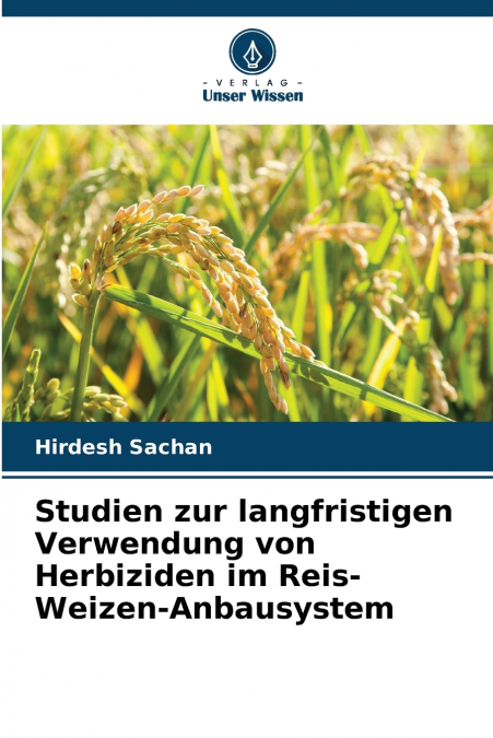 STUDIEN ZUR LANGFRISTIGEN VERWENDUNG VON HERBIZIDEN IM REIS-