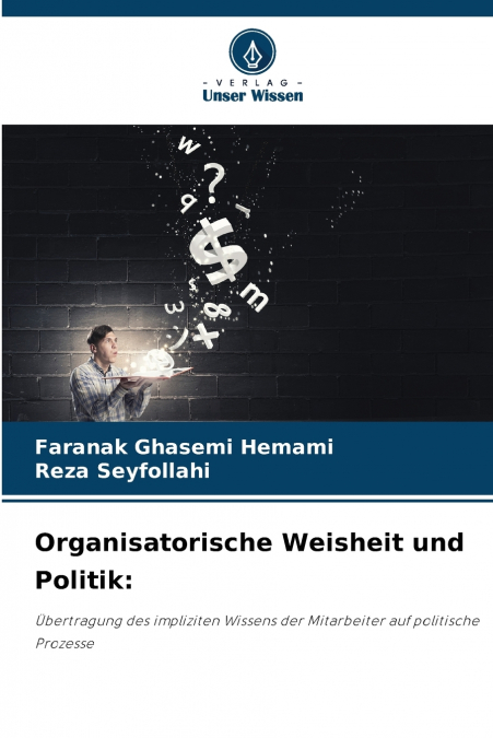 ORGANISATORISCHE WEISHEIT UND POLITIK
