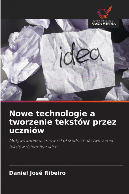 NOWE TECHNOLOGIE A TWORZENIE TEKSTOW PRZEZ UCZNIOW