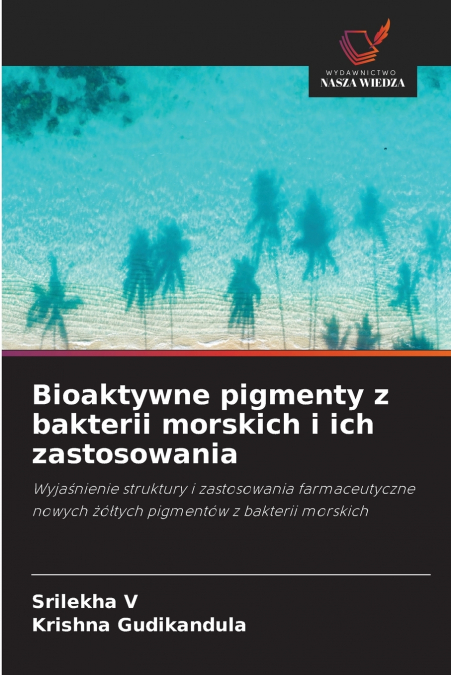 BIOAKTYWNE PIGMENTY Z BAKTERII MORSKICH I ICH ZASTOSOWANIA