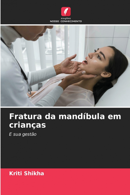 FRATURA DA MANDIBULA EM CRIAN�AS