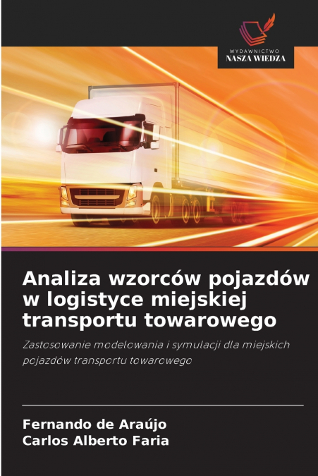 ANALIZA WZORCOW POJAZDOW W LOGISTYCE MIEJSKIEJ TRANSPORTU TO