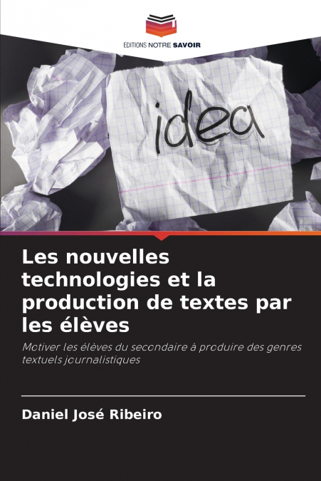 LES NOUVELLES TECHNOLOGIES ET LA PRODUCTION DE TEXTES PAR LE