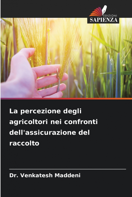 LA PERCEZIONE DEGLI AGRICOLTORI NEI CONFRONTI DELL?ASSICURAZ