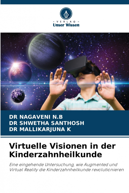 VIRTUELLE VISIONEN IN DER KINDERZAHNHEILKUNDE