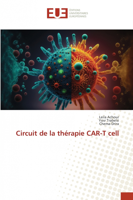 CIRCUIT DE LA THERAPIE CAR-T CELL