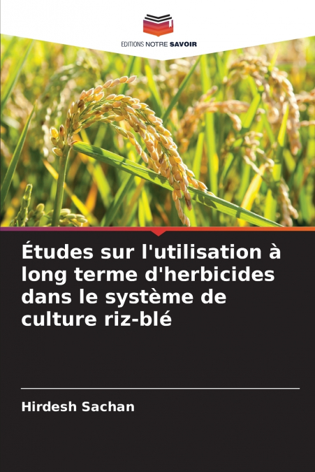 ETUDES SUR L?UTILISATION A LONG TERME D?HERBICIDES DANS LE S