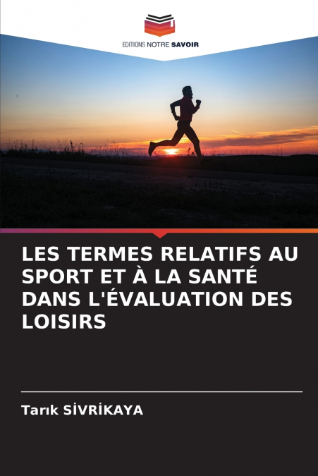 LES TERMES RELATIFS AU SPORT ET A LA SANTE DANS L?EVALUATION