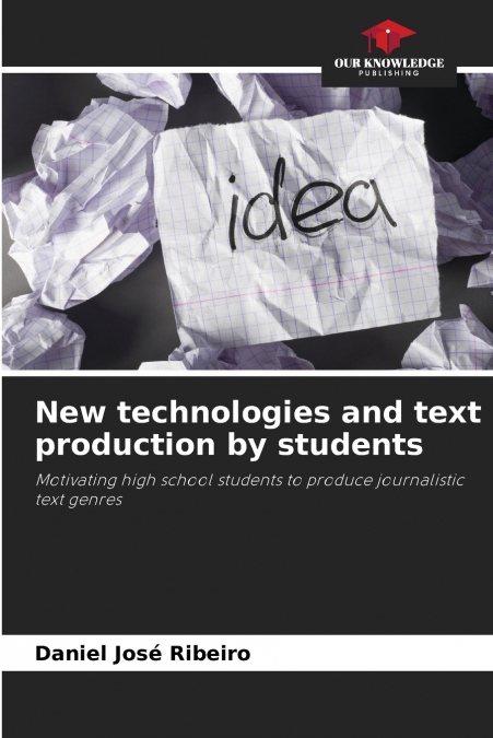 NEW TECHNOLOGIES AND TEXT PRODUCTION BY STUDENTS