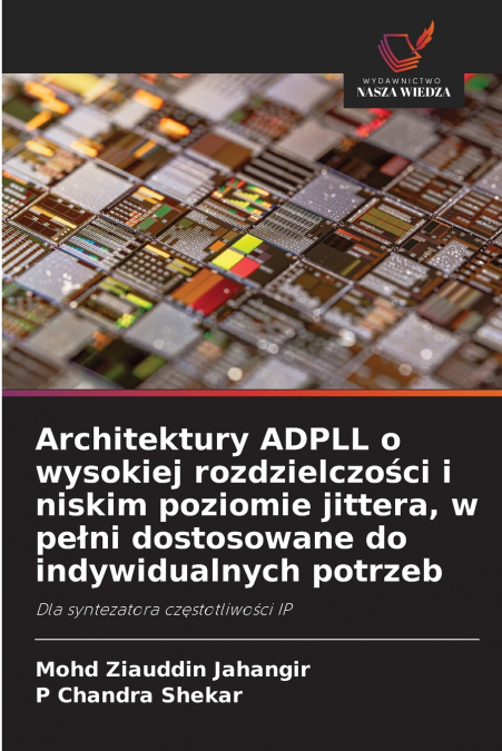 ARCHITEKTURY ADPLL O WYSOKIEJ ROZDZIELCZO?CI I NISKIM POZIOM