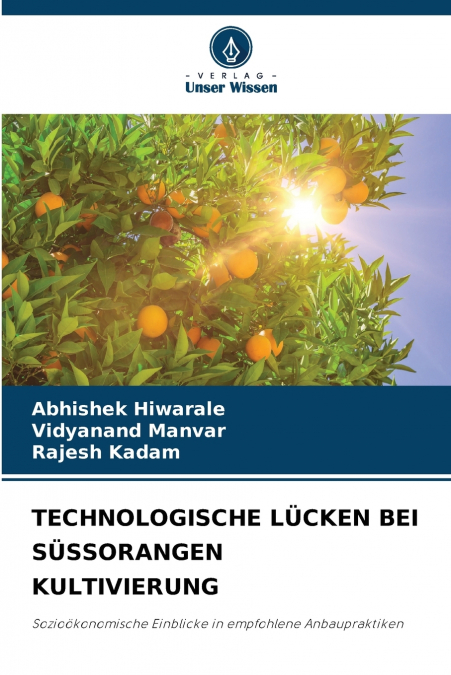 TECHNOLOGISCHE L?CKEN BEI S?SSORANGEN KULTIVIERUNG