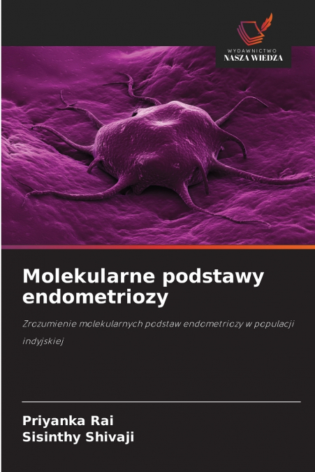 MOLEKULARNE PODSTAWY ENDOMETRIOZY