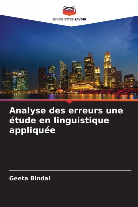 ANALYSE DES ERREURS UNE ETUDE EN LINGUISTIQUE APPLIQUEE