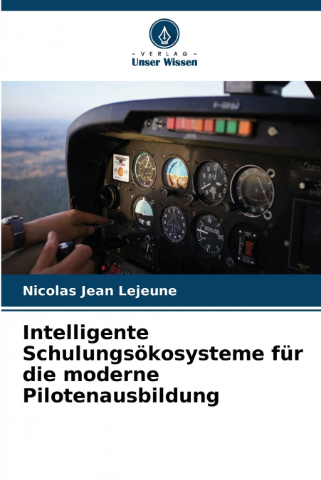 INTELLIGENTE SCHULUNGSOKOSYSTEME FUR DIE MODERNE PILOTENAUSB