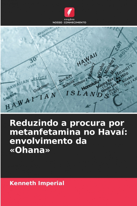 REDUZINDO A PROCURA POR METANFETAMINA NO HAVAI