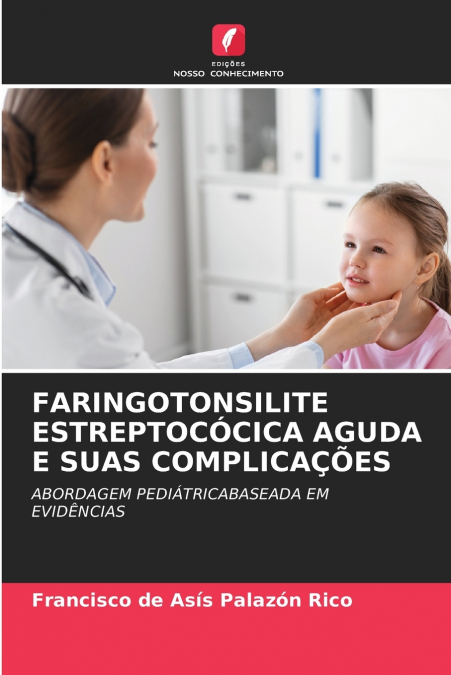 FARINGOTONSILITE ESTREPTOCOCICA AGUDA E SUAS COMPLICA��ES