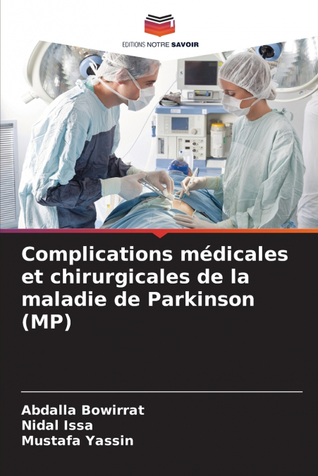 COMPLICATIONS MEDICALES ET CHIRURGICALES DE LA MALADIE DE PA