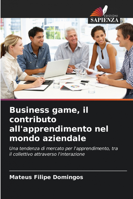 BUSINESS GAME, IL CONTRIBUTO ALL?APPRENDIMENTO NEL MONDO AZI