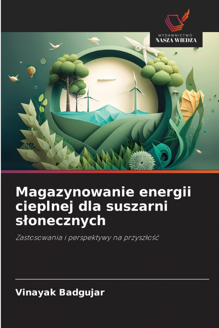 MAGAZYNOWANIE ENERGII CIEPLNEJ DLA SUSZARNI S?ONECZNYCH