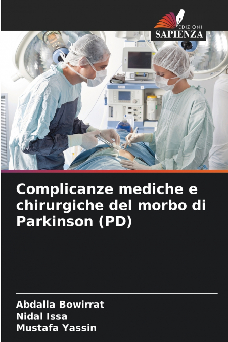 COMPLICANZE MEDICHE E CHIRURGICHE DEL MORBO DI PARKINSON (PD