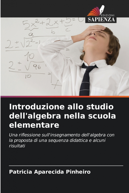 INTRODUZIONE ALLO STUDIO DELL?ALGEBRA NELLA SCUOLA ELEMENTAR