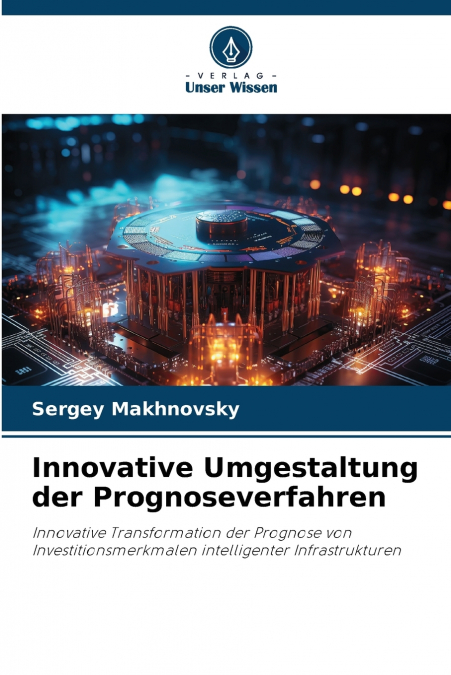 INNOVATIVE UMGESTALTUNG DER PROGNOSEVERFAHREN