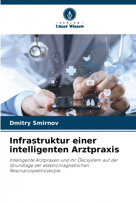 INFRASTRUKTUR EINER INTELLIGENTEN ARZTPRAXIS