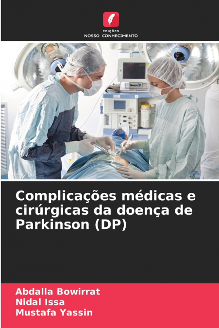COMPLICA�OES MEDICAS E CIRURGICAS DA DOEN�A DE PARKINSON (DP