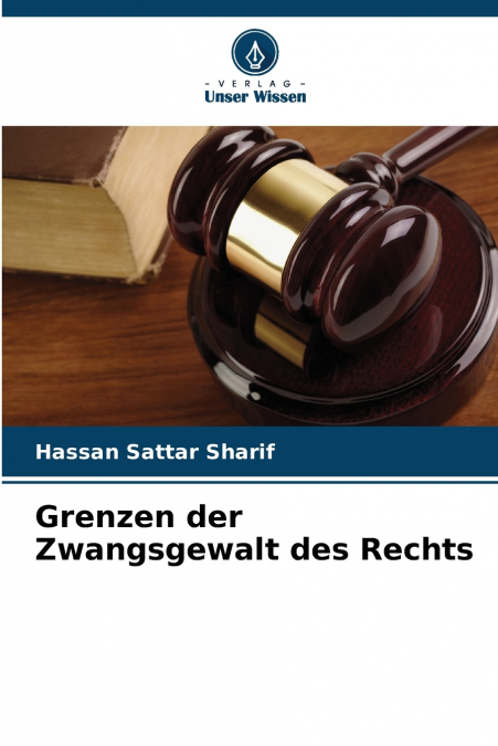 GRENZEN DER ZWANGSGEWALT DES RECHTS
