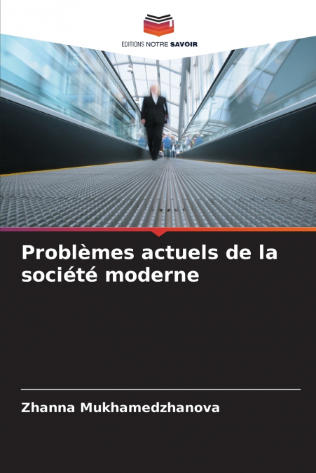 PROBLEMES ACTUELS DE LA SOCIETE MODERNE