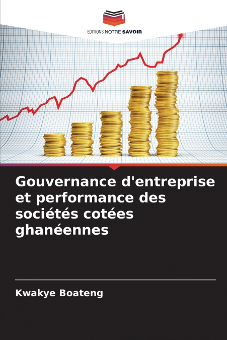 GOUVERNANCE D?ENTREPRISE ET PERFORMANCE DES SOCIETES COTEES