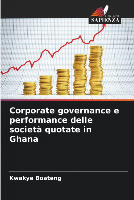 CORPORATE GOVERNANCE E PERFORMANCE DELLE SOCIETA QUOTATE IN