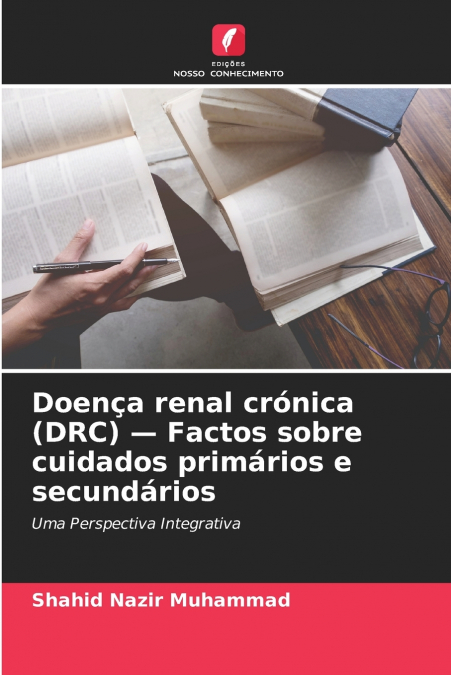 DOEN�A RENAL CRONICA (DRC) - FACTOS SOBRE CUIDADOS PRIMARIOS