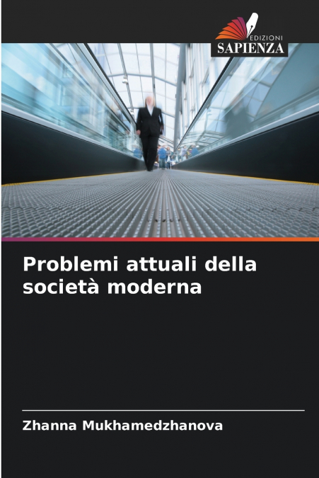 PROBLEMI ATTUALI DELLA SOCIETA MODERNA