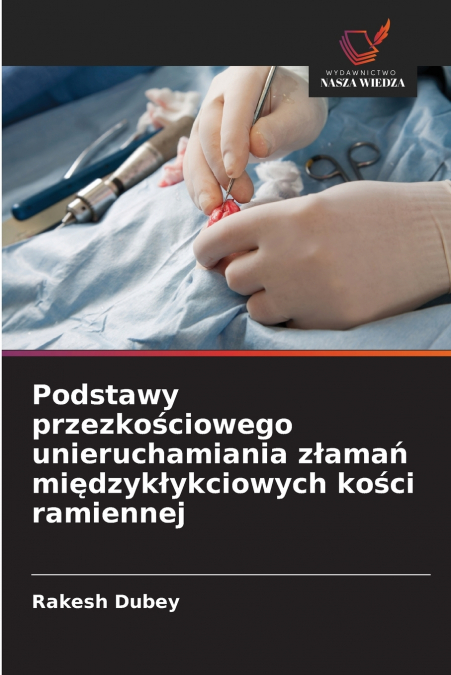 PODSTAWY PRZEZKO?CIOWEGO UNIERUCHAMIANIA Z?AMA? MI?DZYK?YKCI