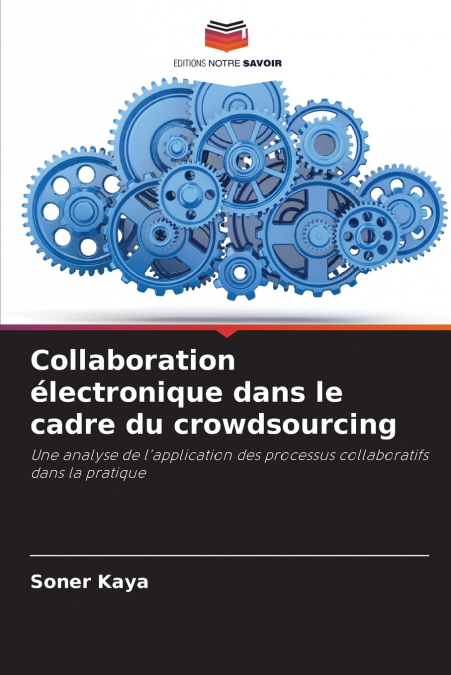COLLABORATION ELECTRONIQUE DANS LE CADRE DU CROWDSOURCING