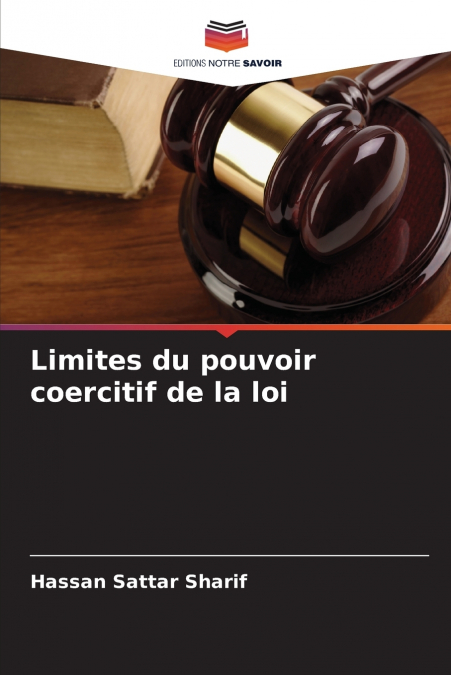 LIMITES DU POUVOIR COERCITIF DE LA LOI