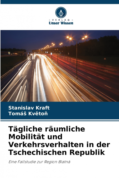 TAGLICHE RAUMLICHE MOBILITAT UND VERKEHRSVERHALTEN IN DER TS