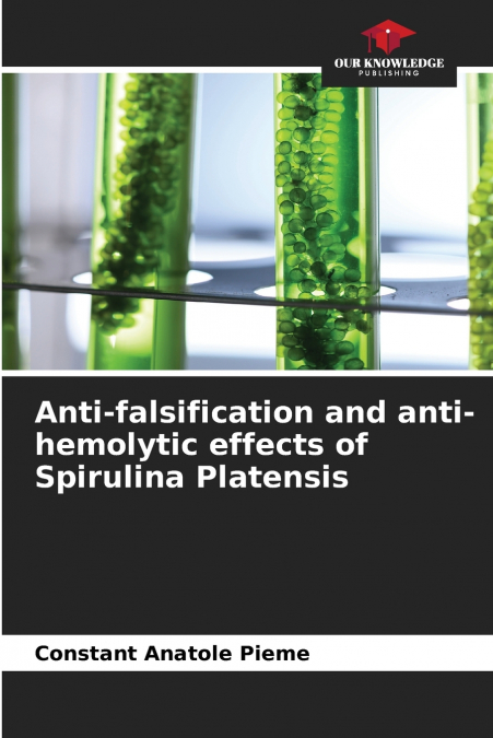 ANTI-FALSIFICATION AND ANTI-HEMOLYTIC EFFECTS OF SPIRULINA P