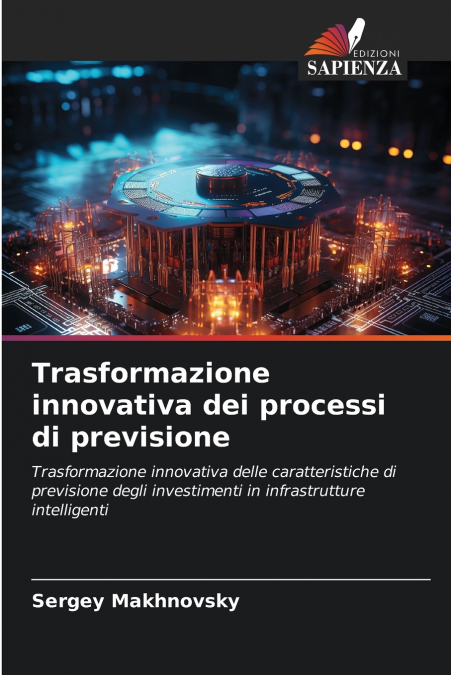 TRASFORMAZIONE INNOVATIVA DEI PROCESSI DI PREVISIONE