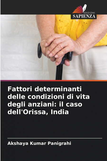 FATTORI DETERMINANTI DELLE CONDIZIONI DI VITA DEGLI ANZIANI