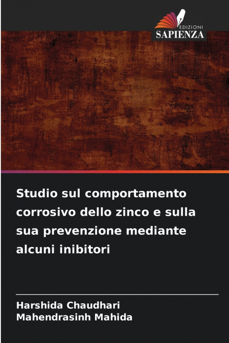 STUDIO SUL COMPORTAMENTO CORROSIVO DELLO ZINCO E SULLA SUA P