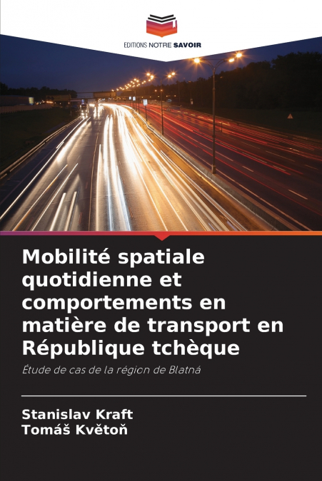 MOBILITE SPATIALE QUOTIDIENNE ET COMPORTEMENTS EN MATIERE DE