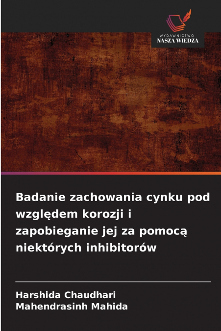 BADANIE ZACHOWANIA CYNKU POD WZGL?DEM KOROZJI I ZAPOBIEGANIE