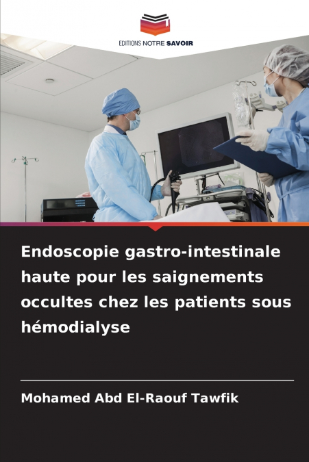 ENDOSCOPIE GASTRO-INTESTINALE HAUTE POUR LES SAIGNEMENTS OCC