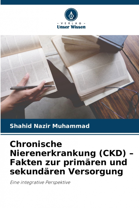 CHRONISCHE NIERENERKRANKUNG (CKD) - FAKTEN ZUR PRIMAREN UND