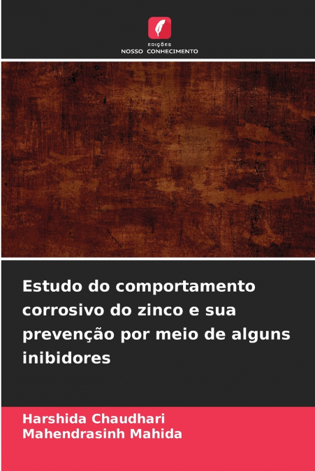 ESTUDO DO COMPORTAMENTO CORROSIVO DO ZINCO E SUA PREVEN�AO P