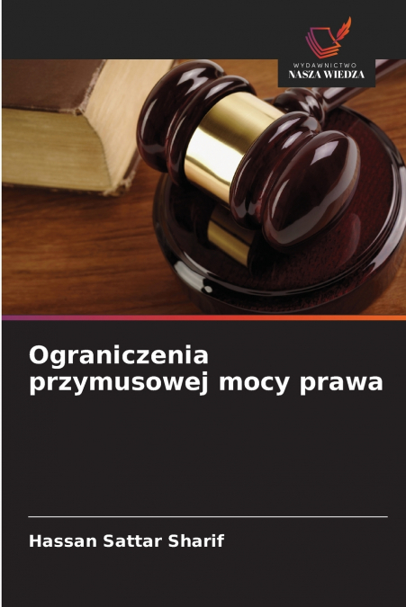 OGRANICZENIA PRZYMUSOWEJ MOCY PRAWA