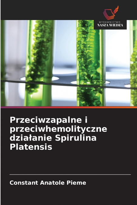 PRZECIWZAPALNE I PRZECIWHEMOLITYCZNE DZIA?ANIE SPIRULINA PLA