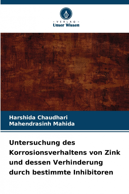 UNTERSUCHUNG DES KORROSIONSVERHALTENS VON ZINK UND DESSEN VE